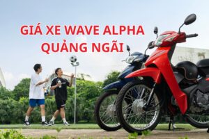 Giá xe Wave Alpha Quảng Ngãi mới nhất